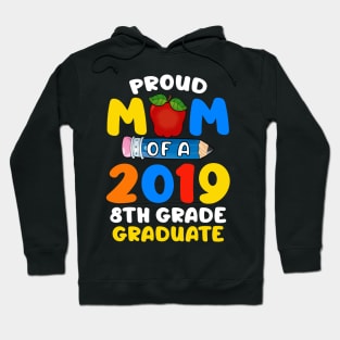 Womens Proud Mom Of A 2019 8th Grade Graduate shirts Funny Gift Hoodie